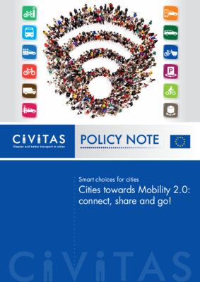 CIVITAS Policy Note: Smart choices for cities. Cities towards Mobility 2.0: connect, share and go! EN