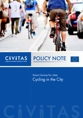 CIVITAS Policy Note: Smart choices for cities. Cycling in the City