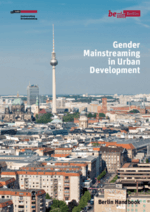 Gender Mainstreaming in Urban Development, City of Berlin Handbook