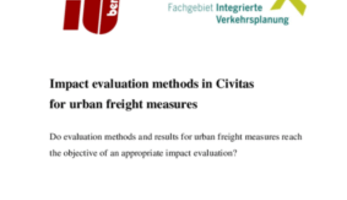Impact evaluation methods in Civitas for urban freight measures (Arne Töpfer, supervisors Dr. K. Dziekan and Dr. O. Schwedes, Technical University of Berlin, School for Mechanical Engineering and Transport Systems, 2012)