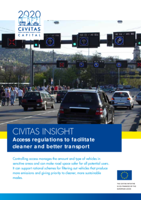CIVITAS Insight 06 - Access regulations to facilitate cleaner and better transport CIVITAS Insight 06 - Access regulations to facilitate cleaner and better transport