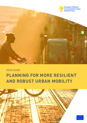 Topic Guide - Planning for More Resilient and Robust Urban Mobility