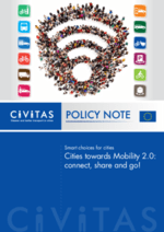 CIVITAS Policy Note: Smart choices for cities. Cities towards Mobility 2.0: connect, share and go!