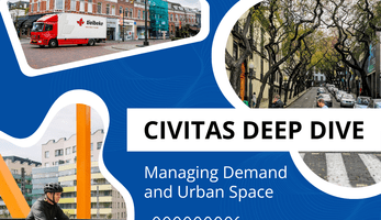 CIVITAS Deep Dive on Managing Demand and Urban Space