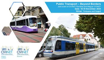 Public Transport - Beyond Borders. Joint event of CIVINETS Magyar and Romania