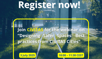 Register now for the webinar on 'Designing Safer Spaces: Best practices from CIVITAS Cities'